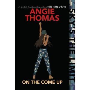 On the Come Up -- Angie Thomas